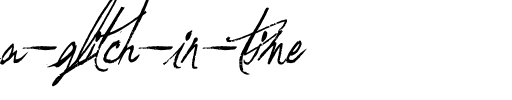 A Glitch In Time Normal.otf