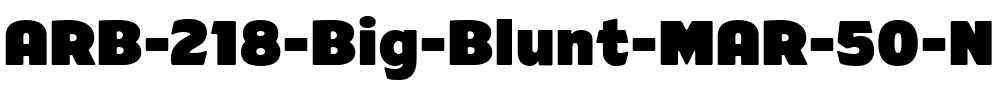 ARB-218 Big Blunt MAR-50 Regular.ttf