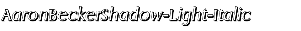 AaronBeckerShadow-Light Italic.ttf