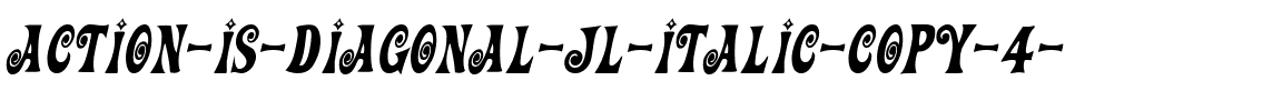 Action Is, Diagonal JL Italic.ttf
