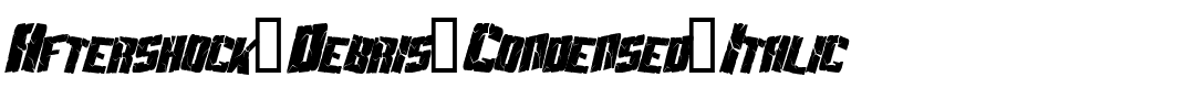 Aftershock Debris Condensed Italic.ttf