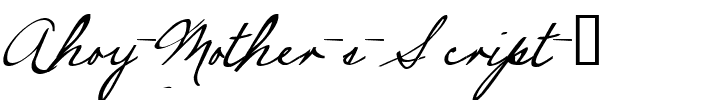 Ahoy Mother's Script 1.ttf