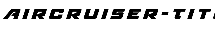 Aircruiser Title Italic Italic.ttf