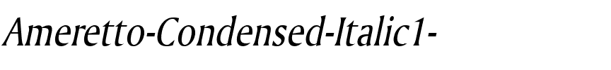 Ameretto-Condensed Italic.ttf