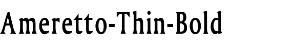 Ameretto Thin Bold.ttf
