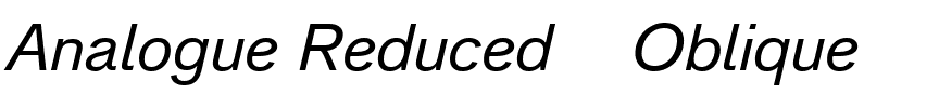 Analogue Reduced 56 Oblique.ttf