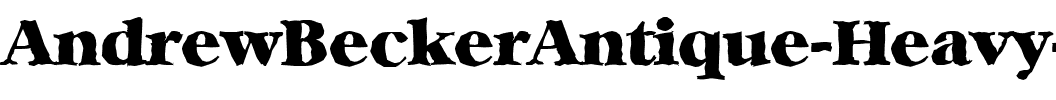 AndrewBeckerAntique-Heavy Regular.ttf