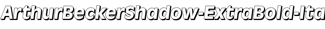 ArthurBeckerShadow-ExtraBold Italic.ttf