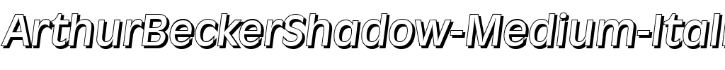 ArthurBeckerShadow-Medium Italic.ttf
