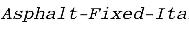 Asphalt Fixed Italic.ttf