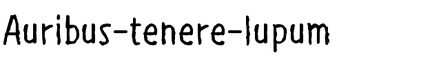 Auribus tenere lupum Regular.ttf
