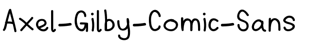 Axel Gilby Comic Sans Regular.ttf