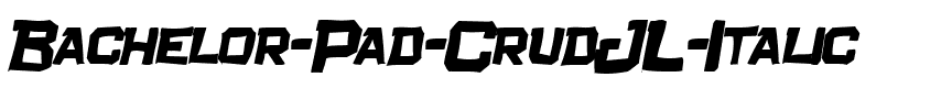 Bachelor Pad Crud JL Italic.ttf