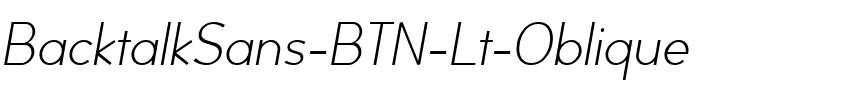 BacktalkSans BTN Lt Oblique.ttf