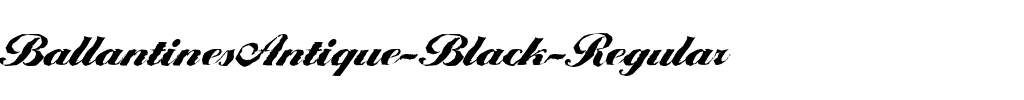 BallantinesAntique-Black Regular.ttf