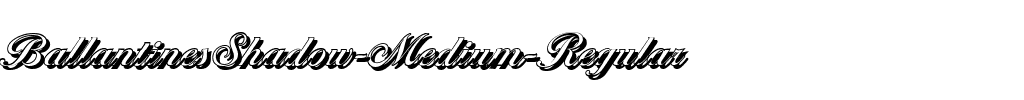 BallantinesShadow-Medium Regular.ttf
