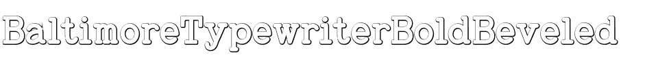 BaltimoreTypewriterBold Beveled Regular.otf