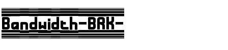 Bandwidth (BRK) Normal.ttf