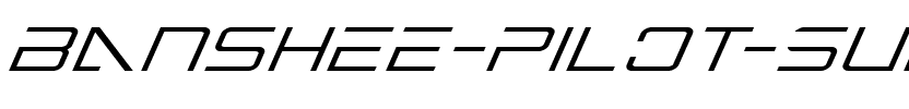 Banshee Pilot Super-Italic Italic.ttf