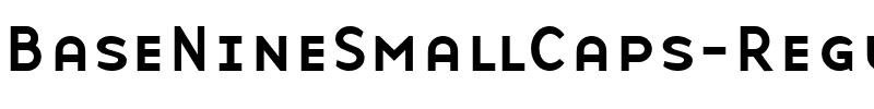 BaseNineSmallCaps Regular.ttf