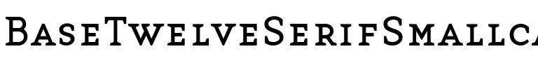 BaseTwelveSerifSmallcaps Roman.ttf