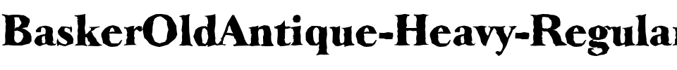 BaskerOldAntique-Heavy Regular.ttf