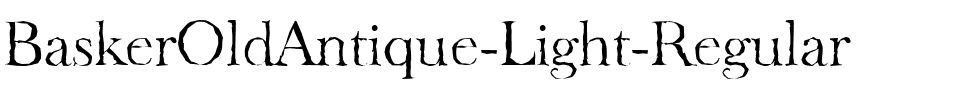 BaskerOldAntique-Light Regular.ttf