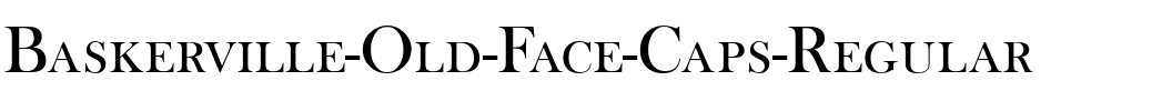Baskerville-Old-Face-Caps Regular.ttf