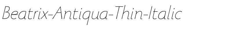 Beatrix Antiqua Thin Italic.ttf