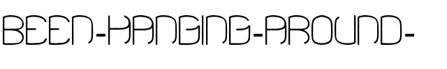 Been Hanging Around  Normal.ttf