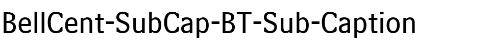BellCent SubCap BT Sub-Caption.ttf