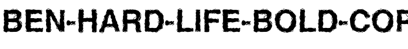 Ben Hard Life Bold.ttf