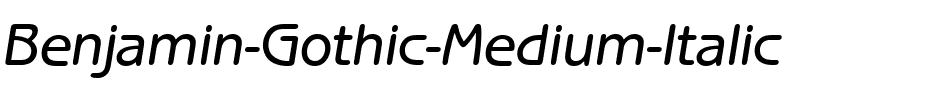 Benjamin-Gothic-Medium Italic.ttf