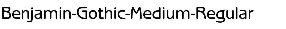 Benjamin-Gothic-Medium Regular.ttf