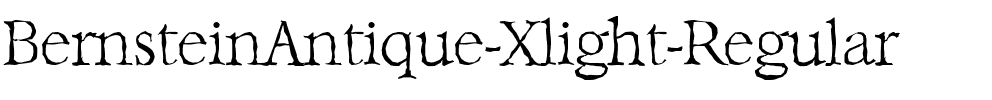 BernsteinAntique-Xlight Regular.ttf