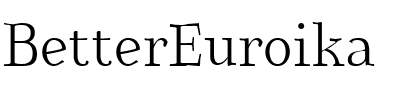 BetterEuroika Regular.ttf