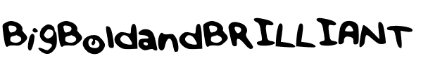 BigBoldandBRILLIANT BoldandBRILLIANT.ttf