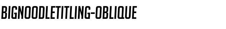 BigNoodleTitling Oblique.ttf