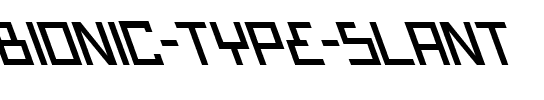Bionic Type Slant Slant.ttf