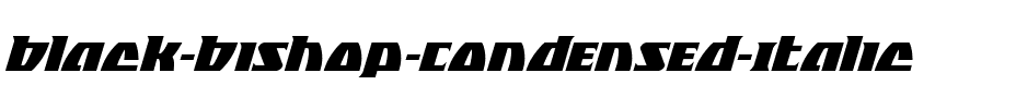Black Bishop Condensed Italic Condensed Italic.ttf