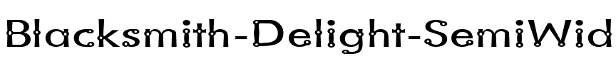 Blacksmith Delight SemiWide Regular.ttf