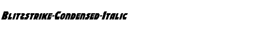 Blitzstrike Condensed Italic Condensed Italic.ttf