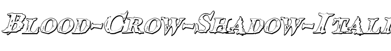 Blood Crow Shadow Italic Italic.ttf