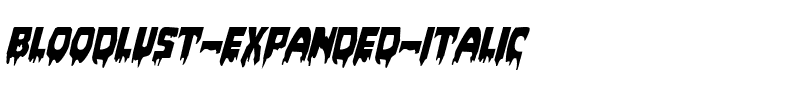 Bloodlust Expanded Italic Expanded Italic.ttf