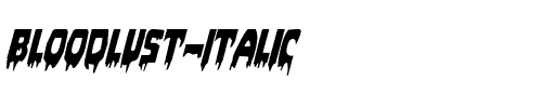 Bloodlust Italic Italic.ttf
