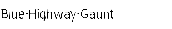 Blue Highway Gaunt Regular.ttf