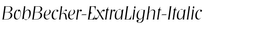 BobBecker-ExtraLight Italic.ttf