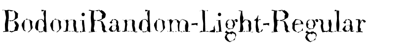 BodoniRandom-Light Regular.ttf