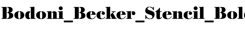 Bodoni Becker Stencil Bold Regular.ttf