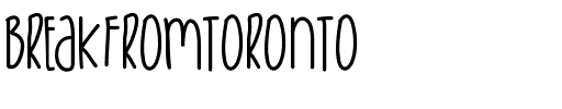 BreakFromToronto Medium.ttf